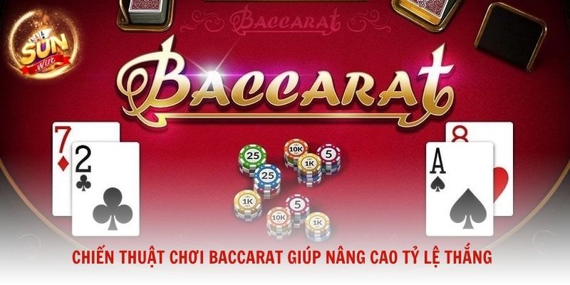 Chiến thuật chơi Baccarat giúp nâng cao tỷ lệ thắng cho mọi người chơi