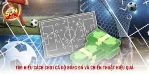 cách chơi cá độ bóng đá