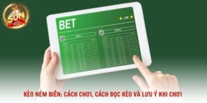 Kèo Ném Biên: Cách Chơi, Cách Đọc Kèo Và Lưu Ý Khi Chơi