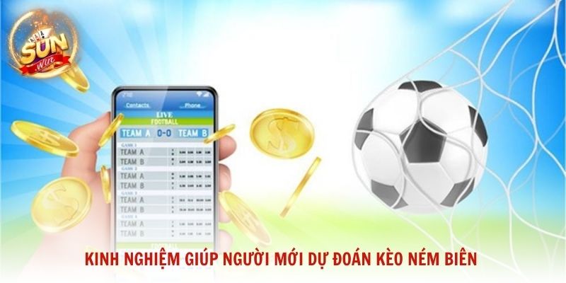 Kinh nghiệm giúp người mới dự đoán kèo ném biên hiệu quả từ Sunwin
