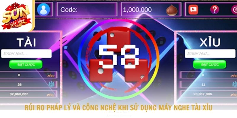 Rủi ro pháp lý và công nghệ khi sử dụng máy nghe tài xỉu