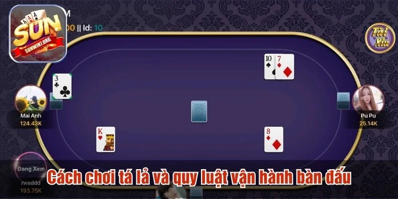 Cách chơi Tá lả và luật cơ bản cần nắm