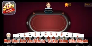 Mẹo chơi Tiến lên đếm lá